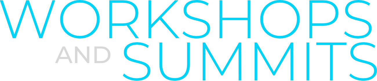 Workshops & Summits